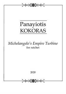 Michelangelo's Empire Turbine: Michelangelo's Empire Turbine by Panayiotis Kokoras