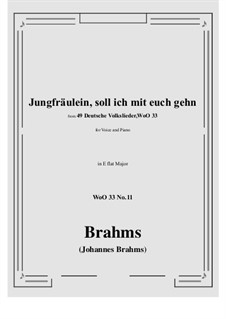 Nr.8-14: No.11 Jungfräulein, soll ich mit euch gehn (E flat Major) by Johannes Brahms