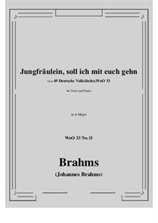 Nr.8-14: No.11 Jungfräulein, soll ich mit euch gehn (A Major) by Johannes Brahms