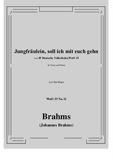 Nr.8-14: No.11 Jungfräulein, soll ich mit euch gehn (A flat Major) by Johannes Brahms