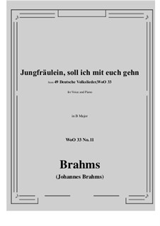 Nr.8-14: No.11 Jungfräulein, soll ich mit euch gehn (B Major) by Johannes Brahms