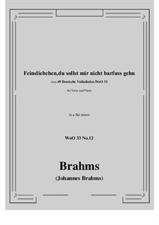 Nr.8-14: No.12 Feinsliebchen, du sollst mir nicht barfuss gehn (a flat minor) by Johannes Brahms