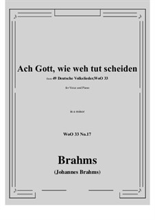 Nr.15-21: No.17 Ach Gott, wie weh tut scheiden (a minor) by Johannes Brahms