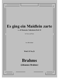 Nr.15-21: No.21 Es ging ein Maidlein zarte (a flat minor) by Johannes Brahms