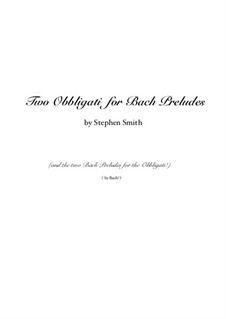 Two obbligati for Bach Preludes: Two obbligati for Bach Preludes by Johann Sebastian Bach