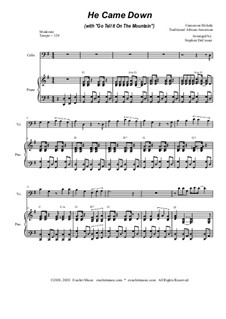 He Came Down (with Go Tell It On The Mountain): For Cello solo and Piano by folklore