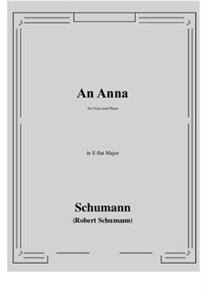 An Anna: E flat Major by Robert Schumann