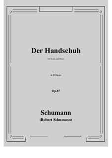 Der Handschuh, Op.87: D Major by Robert Schumann