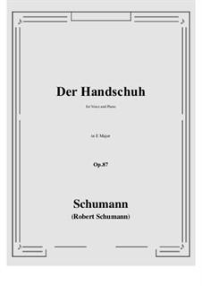 Der Handschuh, Op.87: E Major by Robert Schumann