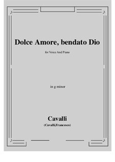 Dolce amore, bendato Dio: G minor by Pietro Francesco Cavalli