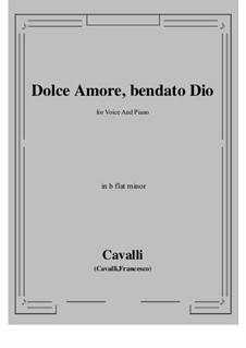 Dolce amore, bendato Dio: B flat minor by Pietro Francesco Cavalli