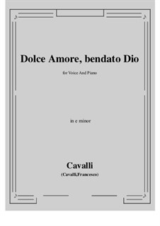 Dolce amore, bendato Dio: E minor by Pietro Francesco Cavalli