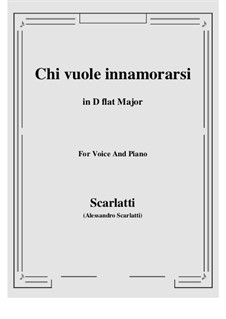 Chi vuole innamorarsi: D flat Major by Alessandro Scarlatti