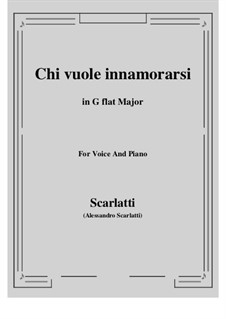 Chi vuole innamorarsi: G flat Major by Alessandro Scarlatti