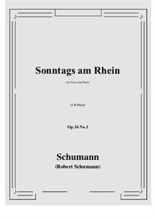 Sechs Gedichte, Op.36: No.1 Sunday on the Rhine (B Major) by Robert Schumann