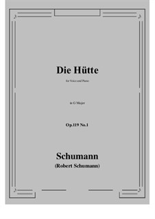 Drei Gedichte, Op.119: No.1 Die Hütte (G Major) by Robert Schumann