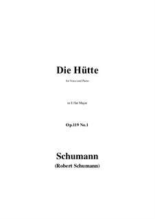 Drei Gedichte, Op.119: No.1 Die Hütte (E flat Major) by Robert Schumann