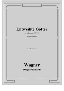 Entweihte Gotter (Ortrud's Curse): F sharp minor by Richard Wagner