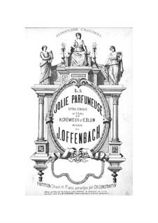 La jolie parfumeuse: Klavierauszug mit Singstimmen by Jacques Offenbach
