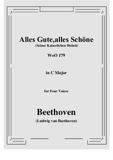 Alles Gute, alles Schöne, WoO 179: For four voices by Ludwig van Beethoven