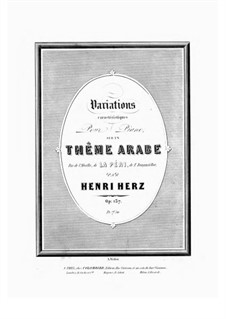 Variations Caracteristiques sur un Theme Arabe 'Pas de L'Abeiller', Op.137: Für Klavier by Henri Herz