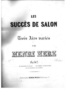 Les Succes de Salon. Trois Airs Variés, Op.142: Suite 1 No.1 by Henri Herz