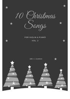 10 Christmas Songs for Violin and Piano Vol.2: 10 Christmas Songs for Violin and Piano Vol.2 by folklore, Pietro Yon, Alphonsus Maria de Liguori, Richard Storrs Willis, John H. Hopkins Jr.