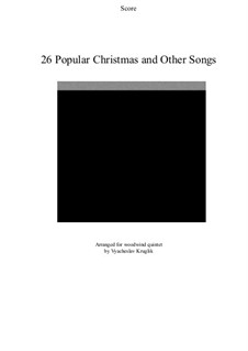 Twenty Six Popular Christmas and other songs: Twenty Six Popular Christmas and other songs by Robert Schumann, folklore, Franz Xaver Gruber, Alexander Aljabjew, Teodoro Cottrau