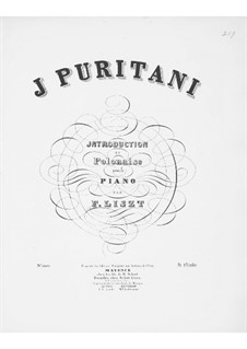 Introduktion und Polonäse über Themen aus 'I Puritani' von Bellini, S.391: Introduktion und Polonäse über Themen aus 'I Puritani' von Bellini by Franz Liszt
