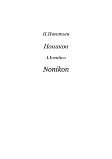 Nonikon III for 2 recorders, violoncello, vibraphone, harp and piano, Op.44: Nonikon III for 2 recorders, violoncello, vibraphone, harp and piano by Igor Iventiev