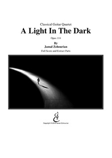 A Light In The Dark, Classical Guitar Quartet, Op.114: A Light In The Dark, Classical Guitar Quartet by Jamal Zohourian