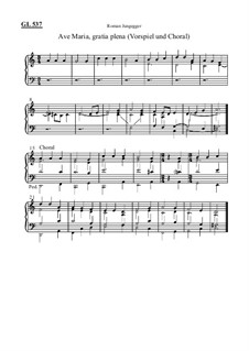 Ave Maria, gratia plena (Vorspiel und Choral): Ave Maria, gratia plena (Vorspiel und Choral) by Roman Jungegger