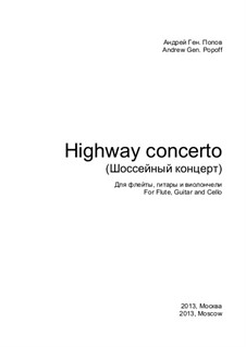 Highway Concerto for flute, guitar and cello: Highway Concerto for flute, guitar and cello by Andrej Popow