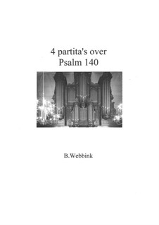 4 partita's psalm 140: 4 partita's psalm 140 by A.J. Webbink