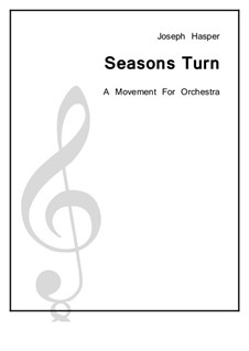 Seasons Turn (Andante from Symphony No.1): Seasons Turn (Andante from Symphony No.1) by Joseph Hasper