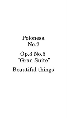 Polonesa No.2, Op.3 No.5: Polonesa No.2 by Beautiful things Martínez