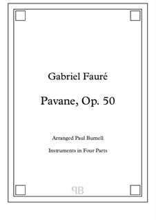 Pavane, Op.50: For instruments in four parts – score and parts by Gabriel Fauré