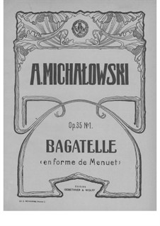 Bagatelles, Op.35: No.1 Bagatelle (en forme de Menuet) by Aleksander Michałowski