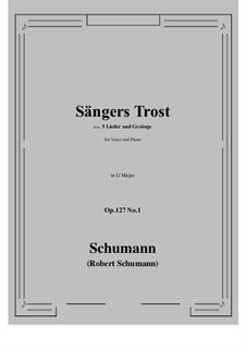 Lieder und Gesänge, Op.127: No.1 Sangers Trost (G Major) by Robert Schumann