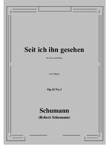 Nr.1 Seit ich ihn gesehen: A-Dur by Robert Schumann