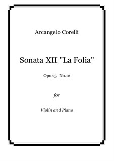 Sonate Nr.12 'La Folia': Bearbeitung für Violine und Klavier by Arcangelo Corelli