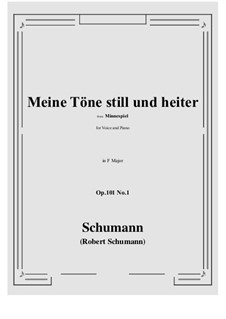 Minnespiel, Op.101: No.1 Meine Tone still und heiter (F Major) by Robert Schumann
