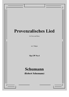 Des Sängers Fluch, Op.139: No.4 Provenzalisches Lied (C Major) by Robert Schumann