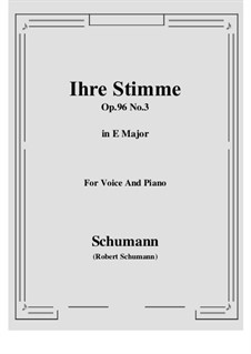 Lieder und Gesänge, Op.96: No.3 Ihre Stimme (E Major) by Robert Schumann