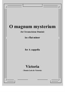 O Magnum Mysterium: E flat minor by Tomás Luis de Victoria