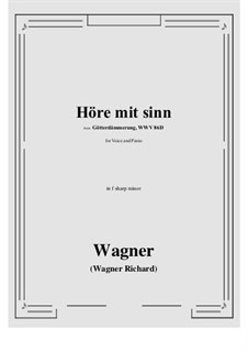 Götterdämmerung, WWV 86d: Hore mit sinn (f sharp minor) by Richard Wagner