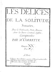 Sechs Sonaten für Cello (oder Bratsche, oder Fagott) und Basso Continuo, Op.20: Sechs Sonaten für Cello (oder Bratsche, oder Fagott) und Basso Continuo by Michel Corrette