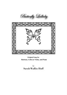 Butterfly Lullaby: Song for Baritone by Sarah Wallin Huff