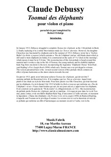 Toomai des éléphants for violin and piano: Toomai des éléphants for violin and piano by Claude Debussy, Robert Orledge