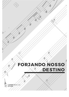Forjando Nosso Destino, Op.24: Forjando Nosso Destino by Lucas Narciso